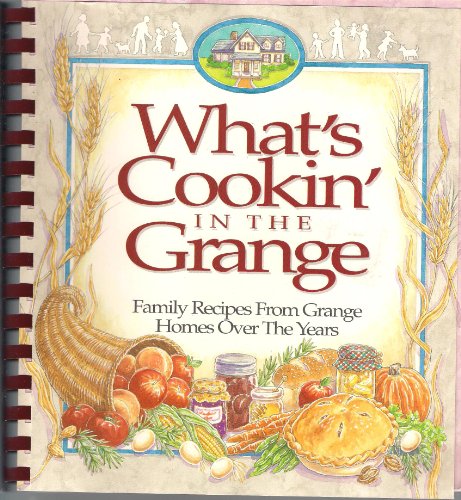 Beispielbild fr What's Cookin' in the Grange: Family Recipies From Grange Homes Over the Years zum Verkauf von SecondSale