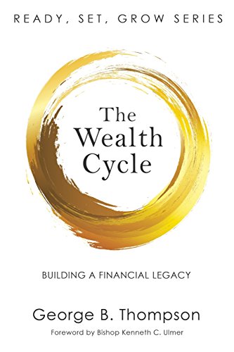 Beispielbild fr The Wealth Cycle: Building a Financial Legacy (Ready, Set, Grow) zum Verkauf von Red's Corner LLC