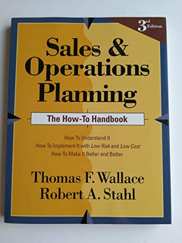 Imagen de archivo de Sales and Operations Planning: The How-to Handbook, 3rd ed. a la venta por The Maryland Book Bank