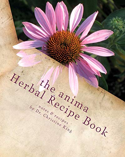 Stock image for The Anima Herbal Recipe Book: herbal goodies for horses and other animals for sale by ThriftBooks-Dallas