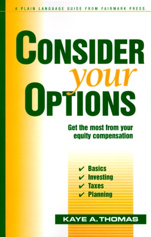 Stock image for Consider Your Options : Get the Most from Your Equity Compensation for sale by Better World Books: West