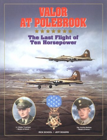 9780967500386: Title: Valor at Polebrook The Last Flight of Ten Horsepo