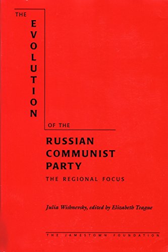 9780967500904: The evolution of the Russian Communist Party: The regional focus