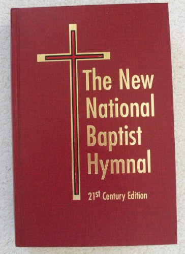 Stock image for The New National Baptist Hymnal 21st Century Edition for sale by ThriftBooks-Atlanta