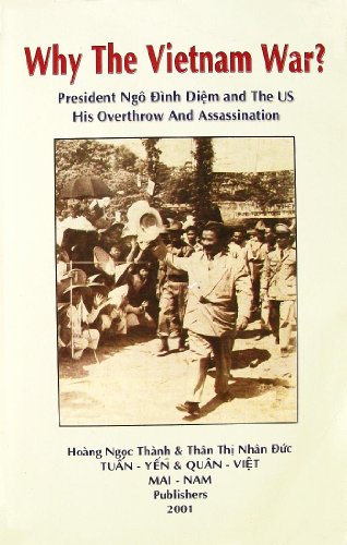 Beispielbild fr President Ngo Dinh Diem and the US: His Overthrow and Assasination zum Verkauf von Ethan Daniel Books