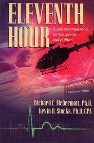 Stock image for Eleventh Hour : A Tale of Compassion, Service, Power, and Politics for sale by Better World Books