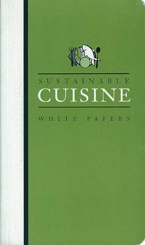 Stock image for Sustainable Cuisine: White Papers for sale by Second  Site Books