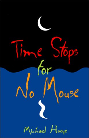 Beispielbild fr Time Stops for No Mouse: A Hermux Tantamoq Adventure zum Verkauf von Wonder Book