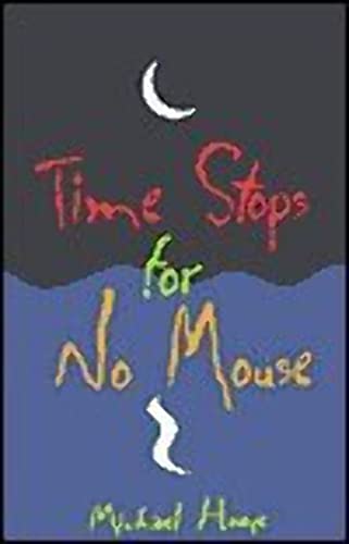 Imagen de archivo de Time Stops for No Mouse: A Hermux Tantamoq Adventure a la venta por SecondSale