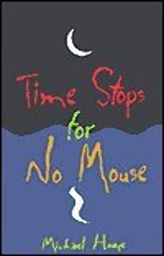 9780967511115: Time Stops for No Mouse: A Hermux Tantamoq Adventure
