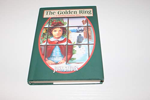 Stock image for The Golden Ring: A Touching Christmas Story for sale by SecondSale