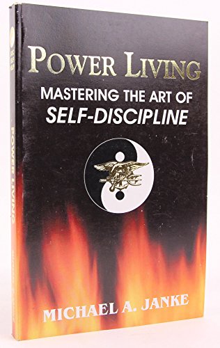 Beispielbild fr Power Living : The Art of Mastering Self-Discipline zum Verkauf von Better World Books