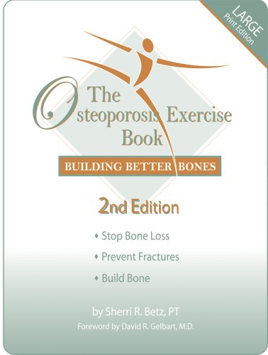 Beispielbild fr The Osteoporosis Exercise Book: Building Better Bones, 2nd Edition zum Verkauf von HPB-Ruby