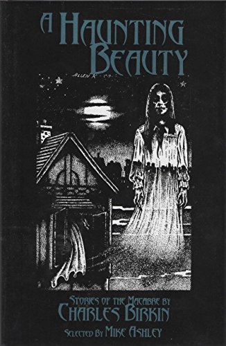 A Haunting Beauty (9780967515748) by Birkin, Charles; Ashley, Mike