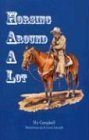 Imagen de archivo de Horsing Around A Lot a la venta por Jenson Books Inc