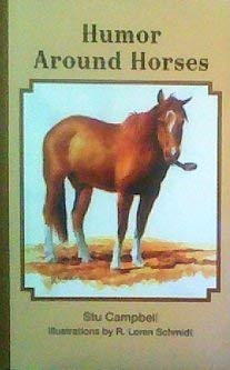 Stock image for Humor Around Horses for sale by Better World Books: West