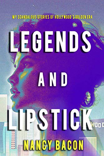 Beispielbild fr Legends and Lipstick: My Scandalous Stories of Hollywood's Golden Era zum Verkauf von SecondSale
