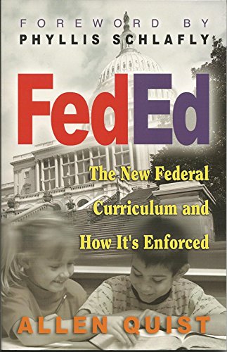 Beispielbild fr Fed Ed : The New Federal Curriculum and How It's Enforced zum Verkauf von Better World Books