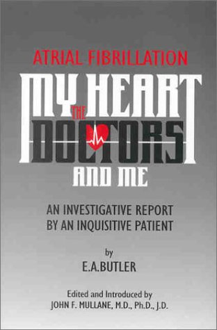 Stock image for Atrial Fibrillation : My Heart, the Doctors, and Me for sale by Wonder Book