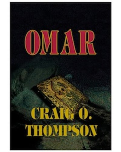 Beispielbild fr Omar: A Novel (A Cary Parker Thriller - For fans of Clive Cussler, Tom Clancy, Robert Ludlum, Jack Higgins and Wilbur Smith) zum Verkauf von SecondSale