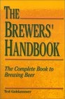 Beispielbild fr The Brewers' Handbook: The Complete Book to Brewing Beer zum Verkauf von WorldofBooks
