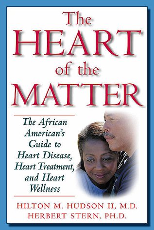 Imagen de archivo de The Heart of the Matter : An African-American Guide to Heart Disease, Heart Treatment, and Heart Wellness a la venta por Better World Books