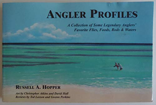 Imagen de archivo de Angler Profiles: A Collection of Some Legendary Anglers' Favorite Flies, Foods, Rods & Waters a la venta por Wonder Book