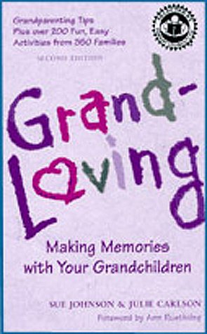 Beispielbild fr Grandloving : Making Memories With Your Grandchildren zum Verkauf von Wonder Book