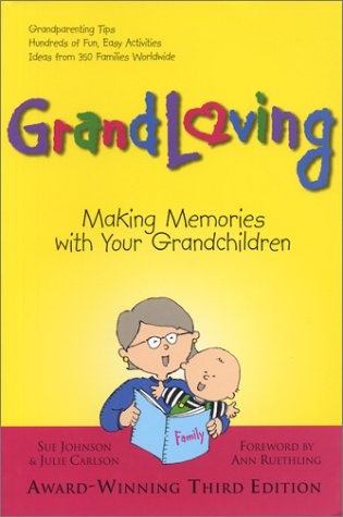 Imagen de archivo de Grandloving: Making Memories With Your Grandchildren a la venta por Granada Bookstore,            IOBA
