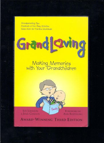 Stock image for Grandloving: Making Memories With Your Grandchildren for sale by Granada Bookstore,            IOBA