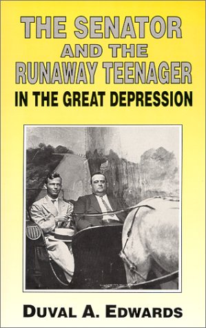 9780967536002: The Senator and the Runaway Teenager: In the Great Depression