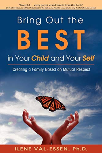 Beispielbild fr Bring Out the Best in Your Child and Your Self zum Verkauf von SecondSale