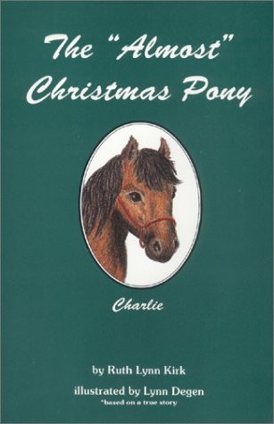Stock image for The Almost Christmas Pony: Charlie for sale by Wonder Book