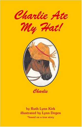 Beispielbild fr Charlie Ate My Hat! (The "Charlie" Series) zum Verkauf von Wonder Book