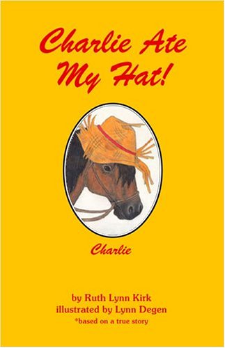 Stock image for Charlie Ate My Hat! (The "Charlie" Series) for sale by Wonder Book