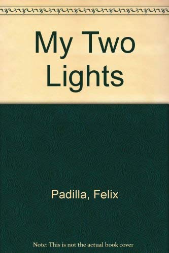 My Two Lights (9780967541303) by Padilla, Felix