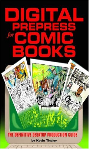Imagen de archivo de Digital Prepress For Comic Books: The Definitive Desktop Production Guide a la venta por HPB-Diamond