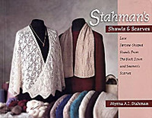 Stock image for Stahmans Shawls and Scarves: Lace Faroese-Shaped Shawls from the Neck Down Seamens Scarves for sale by Goodwill