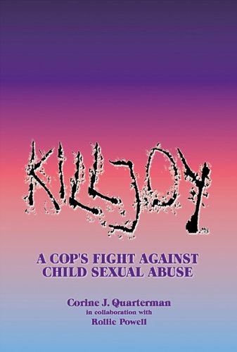 9780967544304: Killjoy-A Cop's Fight Against Child Sexual Abuse