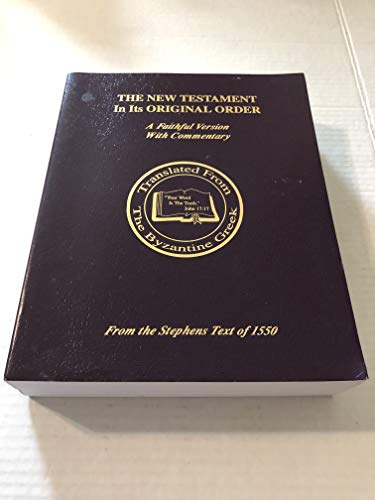 9780967547954: The New Testament in Its Original Order: A Faithful Version with Commentary