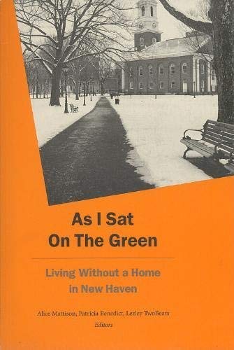 Stock image for As I Sat on the Green: Living Without a Home in New Haven for sale by Books of the Smoky Mountains