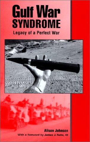 9780967561974: Gulf War Syndrome : Legacy of a Perfect War