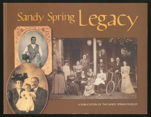 Beispielbild fr Sandy Spring legacy zum Verkauf von Wonder Book