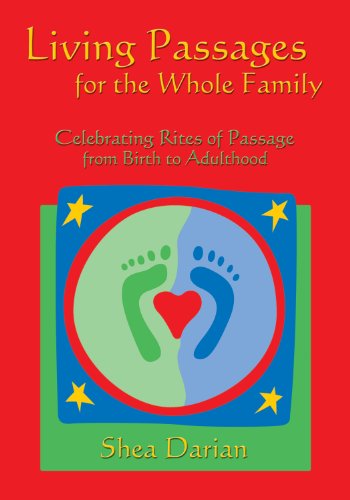 Imagen de archivo de Living Passages for the Whole Family Celebrating Rites of Passage from Birth to Adulthood a la venta por Squeaky Trees Books