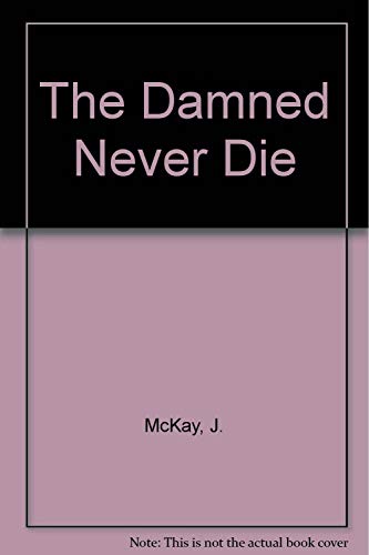 Imagen de archivo de The Damned Never Die a la venta por Bookmans