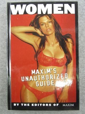 Beispielbild fr Women : Maxim's Unauthorized Guide zum Verkauf von Better World Books