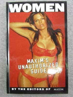 Stock image for Women : Maxim's Unauthorized Guide for sale by Better World Books