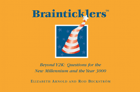 Imagen de archivo de Brainticklers : Beyond Y2K : Questions for the New Millennium and the Year 3000 a la venta por Decluttr