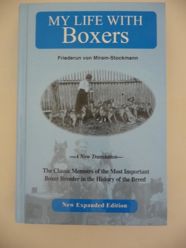 9780967574707: Boxer Dogs,Boxers, My Life with Boxers