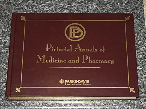 Parke-Davis's pictorial annals of medicine and pharmacy